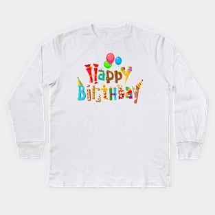 Funny Happy Birthday Word Art Font with Balloons Kids Long Sleeve T-Shirt